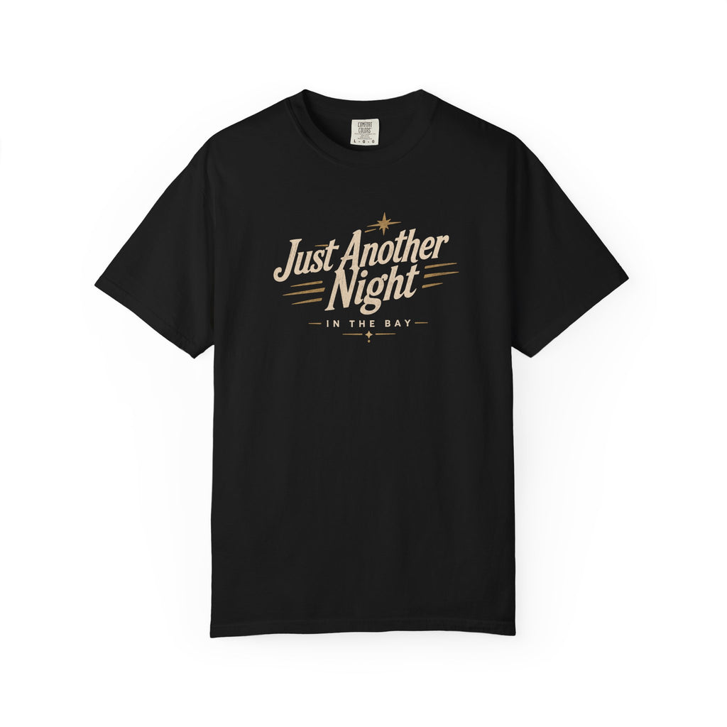 (Black) Just Another Night in the Bay T-Shirt