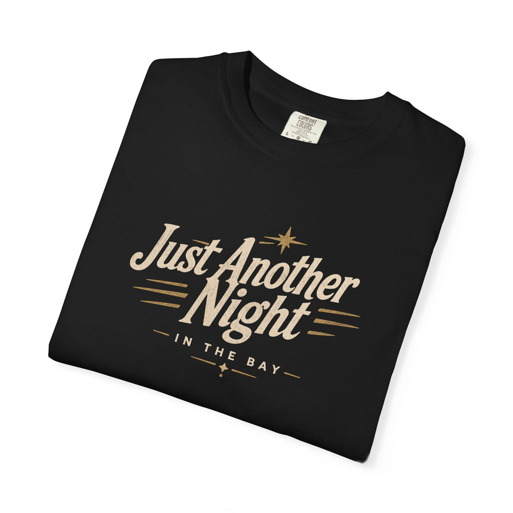 (Black) Just Another Night in the Bay T-Shirt
